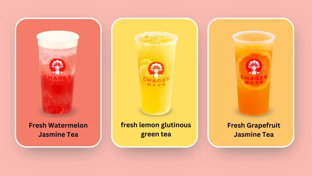 Chagee Menu and Price List Malaysia FRESH FRUIT TEA SERIES Fresh Watermelon Jasmine Tea, fresh lemon glutinous green tea, Fresh Grapefruit Jasmine Tea (1)