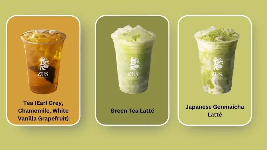 Zus Coffee Menu and Price List Malaysia TEA. Japanese Genmaicha Latté, Green Tea Latté, Tea (Earl Grey, Chamomile, White Vanilla Grapefruit)