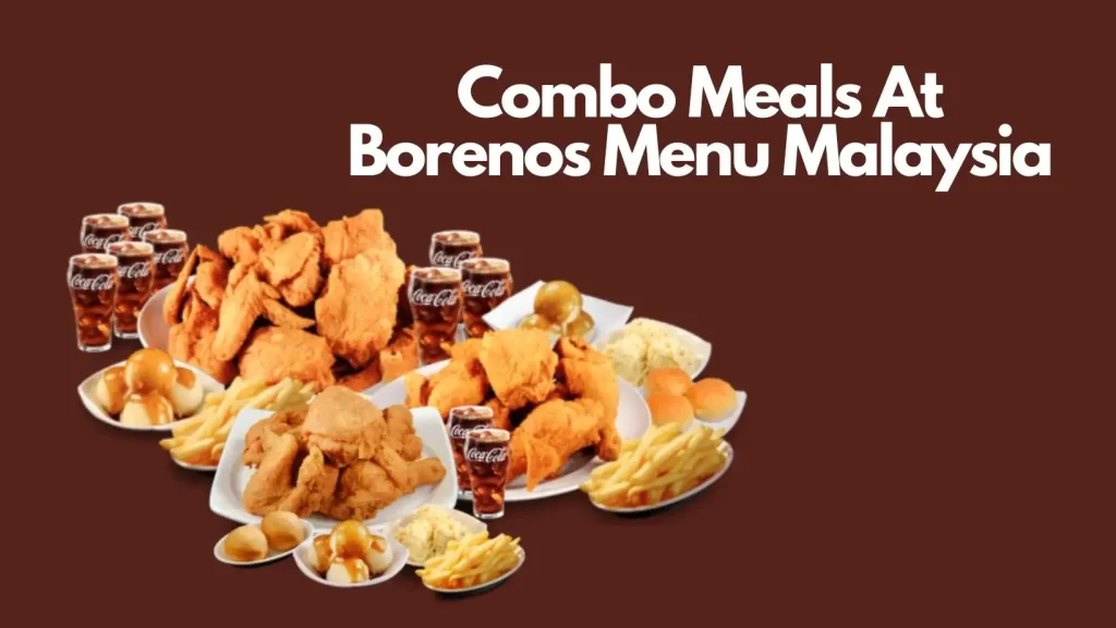 Borenos Fried Chicken Menu and Price List (Updated 2024)