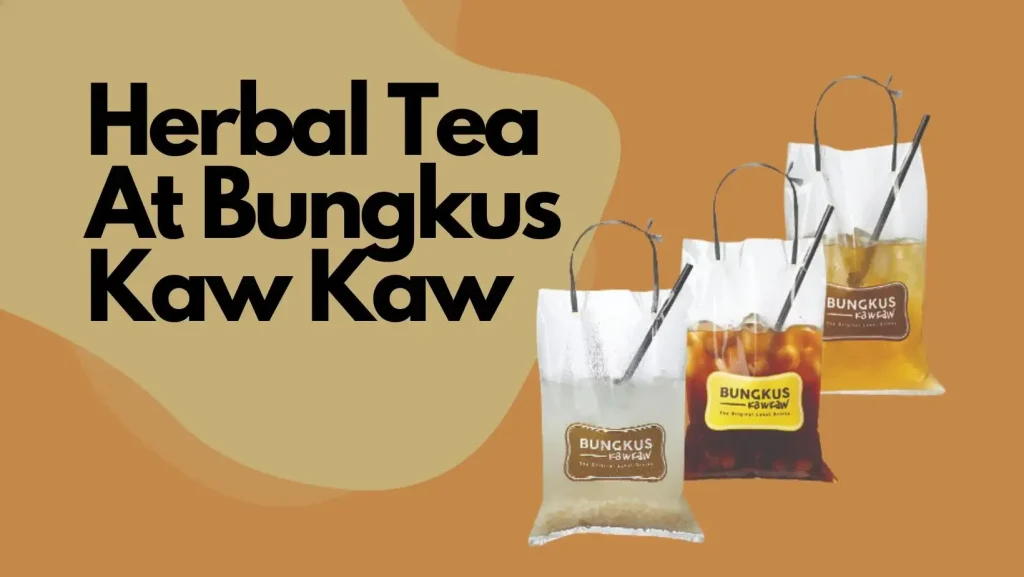 Herbal Tea At Bungkus Kaw Kaw