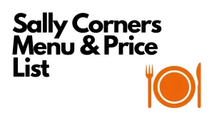 Sally Corners Menu & Price List