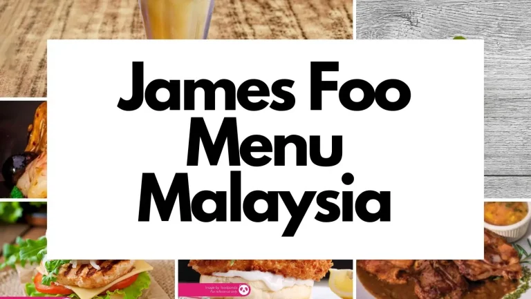 James Foo Menu & Price Malaysia