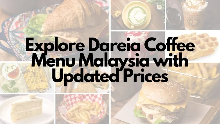 Explore Dareia Coffee Menu Malaysia with Updated Prices