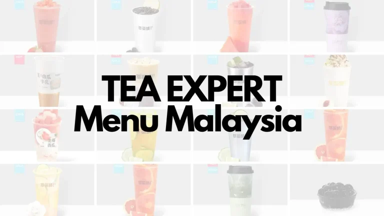 Explore TEA EXPERT Menu Malaysia with Updated Prices