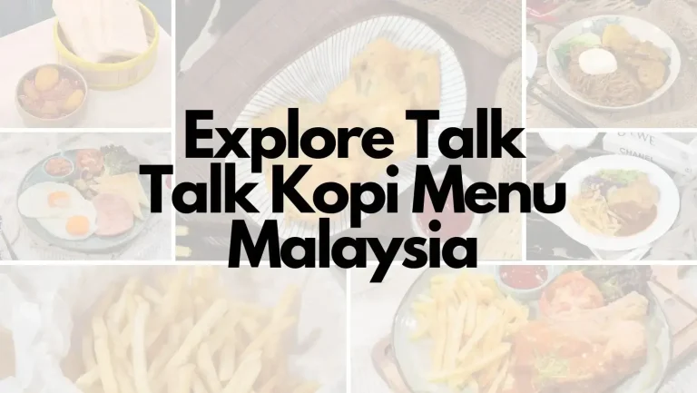 Explore Talk Talk Kopi Menu Malaysia