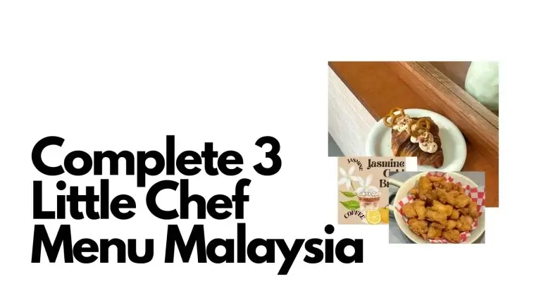 Complete 3 Little Chef Menu Malaysia