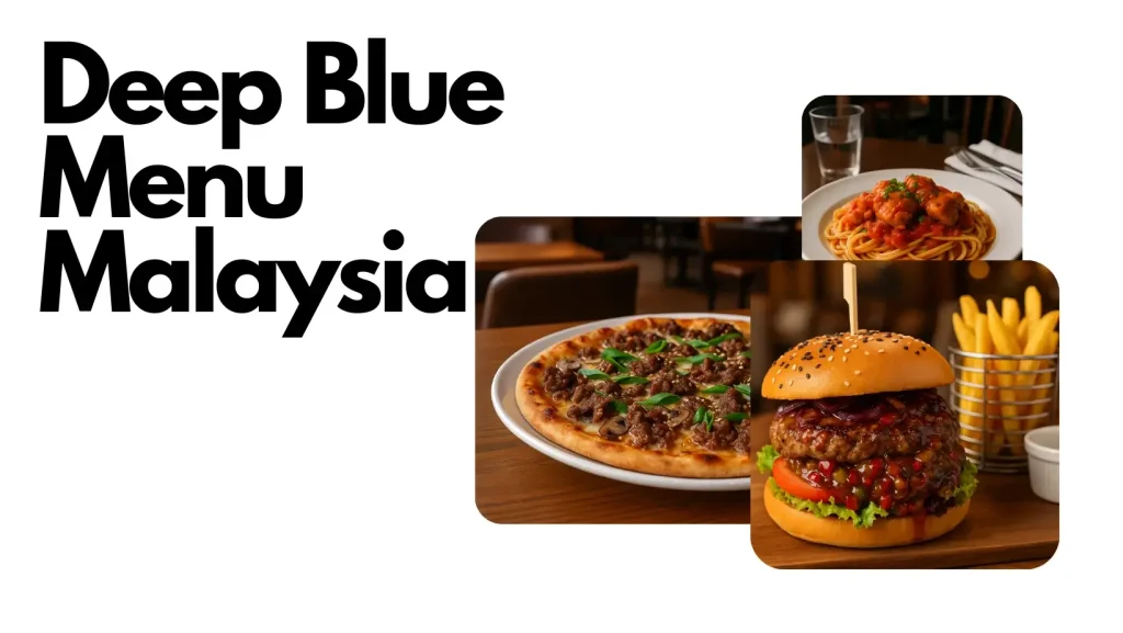 Deep Blue Menu Malaysia