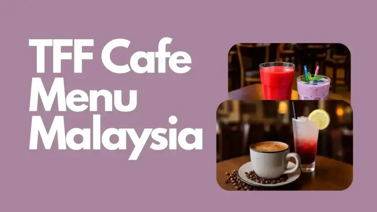 TFF Cafe Menu Malaysia